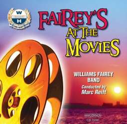 CD "Fairey's At The Movies" - William Fairey Band / Arr. Marc Reift
