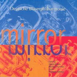 CD 'Mirror' -Deutsche Bläserphilharmonie