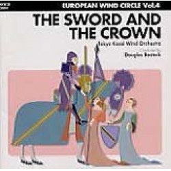 CD "The Sword and the Crown" - Tokyo Kosei Wind Orchestra