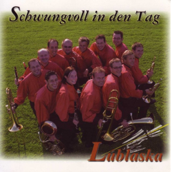 CD "Schwungvoll in den Tag" - Blaskapelle Lublaska