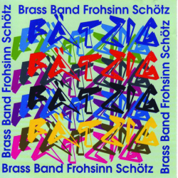 CD "Fätzig" - Brass Band Frohsinn Schötz