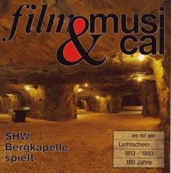 CD 'Film & Musical' - SHW Bergkapelle