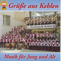 CD "Grüße aus Kehlen" -Musikkapelle Kehlen