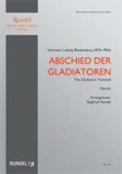 Abschied der Gladiatoren  (Marsch) (The Gladiators' Farewell) - Hermann Ludwig Blankenburg / Arr. Siegfried Rundel