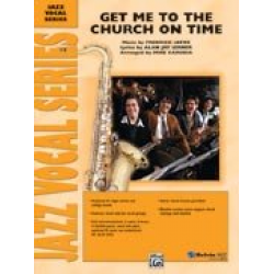 Jazz Ensemble: Get me to the Church on Time - Frederick Loewe / Arr. Mike Carubia