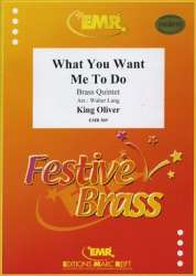 What You Want Me To Do - King Oliver / Arr. Walter Lang