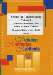 Schule für Tenorposaune / Méthode de Trombone Ténor / Method for Tenor Trombone Vol. 3 - Branimir Slokar & Marc Reift / Arr. Colette Mourey