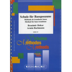 Schule für Bassposaune / Méthode de trombone basse / Method for bass trombone -Armin Bachmann / Arr.Armin Bachmann