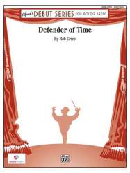Defender of Time (concert band) - Robert Grice