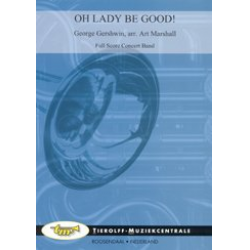 Oh Lady be Good -George Gershwin / Arr.Art Marshall
