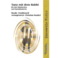Tanz mit dem Rabbi (für Klarinetten-Quartett) -Traditional / Arr.Christian Kunkel