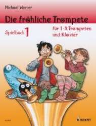 Die fröhliche Trompete - Spielbuch 1 - Michael Werner