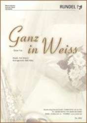Ganz in Weiss - Slow Fox - Henry Arland / Arr. Willi März