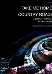 Take me Home Country Roads - John Denver / Arr. Aidan Thomas
