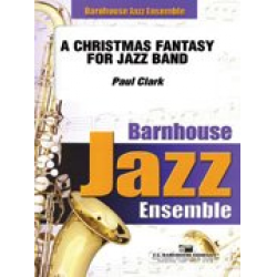 JE: A Christmas Fantasy for Jazz Band -Paul Clark