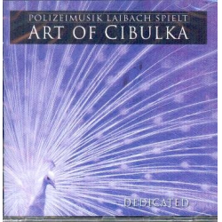 CD "Polizeimusik Laibach spielt Art of Cibulka" -Polizeimusik Laibach / Arr.Franz Cibulka