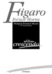 Figaro Fo(u)r Horns - Wolfgang Amadeus Mozart