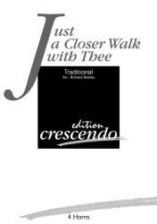 Just a closer walk -Traditional / Arr.Richard Roblee