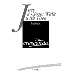 Just a closer walk -Traditional / Arr.Richard Roblee