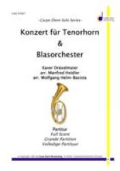 Konzertstück für Tenorhorn & Blasorchester (Concerto for Euphonium & Windband) - Xaver Dräxlmeier / Arr. Wolfgang Helm-Basista