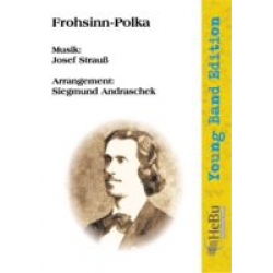 Frohsinn-Polka -Josef Strauss / Arr.Siegmund Andraschek