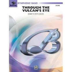 Through The Vulcan's Eye (concert band) - Robert W. Smith