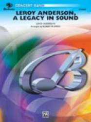 Leroy Anderson: A Legacy in Sound (Featuring: Syncopated Clock / Blue Tango / Bugler's Holiday) - Robert W. Smith