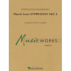 March from Symphony No. 2 -Piotr Ilich Tchaikowsky (Pyotr Peter Ilyich Iljitsch Tschaikovsky) / Arr.Robert Longfield