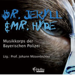 CD 'Jekyll & Hyde' -Musikkorps der Bayerischen Polizei / Arr.Ltg.: Johann Mösenbichler