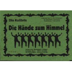 Die Hände zum Himmel (Hit der Gruppe Kolibris) - D. u. W. Nimwegen / Arr. Erwin Jahreis