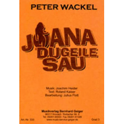 JE: Joana (Du geile Sau) - Peter Wackel - Julius Flott