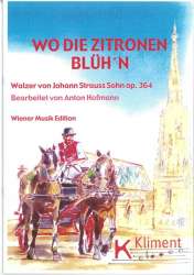 Wo die Zitronen blühn  (Konzertwalzer) op. 364 -Johann Strauß / Strauss (Sohn) / Arr.Anton Hofmann