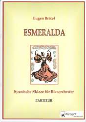 Esmeralda (Spanische Skizze für großes Blasorchester) - Eugen Brixel