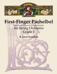 First-Finger Pachelbel for String Orchestra - Johann Pachelbel / Arr. Anne Svendsen