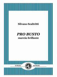 Pro Busto (marcia) - Silvano Scaltritti