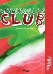 Watermelon Club - Traditional / Arr. Uwe Krause-Lehnitz