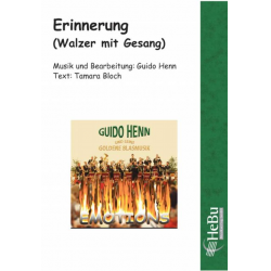 Erinnerung (Walzer mit Gesang) -Guido Henn / Arr.Tamara Bloch (Text)