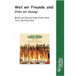 Weil wir seine Freunde sind (Polka mit Gesang) -Guido Henn / Arr.Berthold Geis