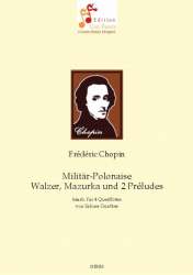 Militär-Polonaise, Mazurka, Walzer und 2 Préludes für 4 Querflöten -Frédéric Chopin / Arr.Sabine Günther