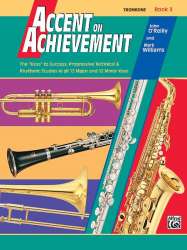 Accent on Achievement, Book 3 - Trombone -John O'Reilly / Arr.Mark Williams