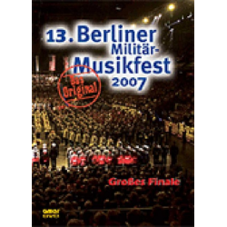 DVD "13. Berliner Militärmusik-Festival 2007"