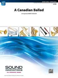 Canadian Ballad A (cband score/parts) - Traditional / Arr. Robert Sheldon