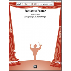 Fantastic Foster - Stephen Foster / Arr. Lindsey C. Harnsberger
