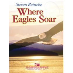 Where Eagles Soar -Steven Reineke