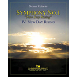 Symphony No. 1 - New Day Rising, Movement No. 4 - New Day Rising - Steven Reineke