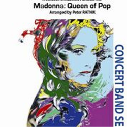 Madonna : Queen of Pop -Madonna / Arr.Peter Ratnik