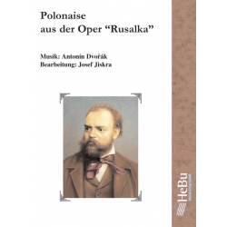 Polonaise aus der Oper Rusalka -Antonin Dvorak / Arr.Josef Jiskra
