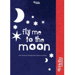 Fly me to the Moon (Vocal Solo or C, Bb, Eb Instruments) -Bart Howard / Arr.Bernd Gaudera