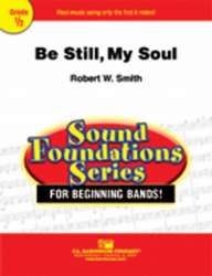 Be Still, My Soul - Robert W. Smith
