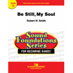 Be Still, My Soul - Robert W. Smith